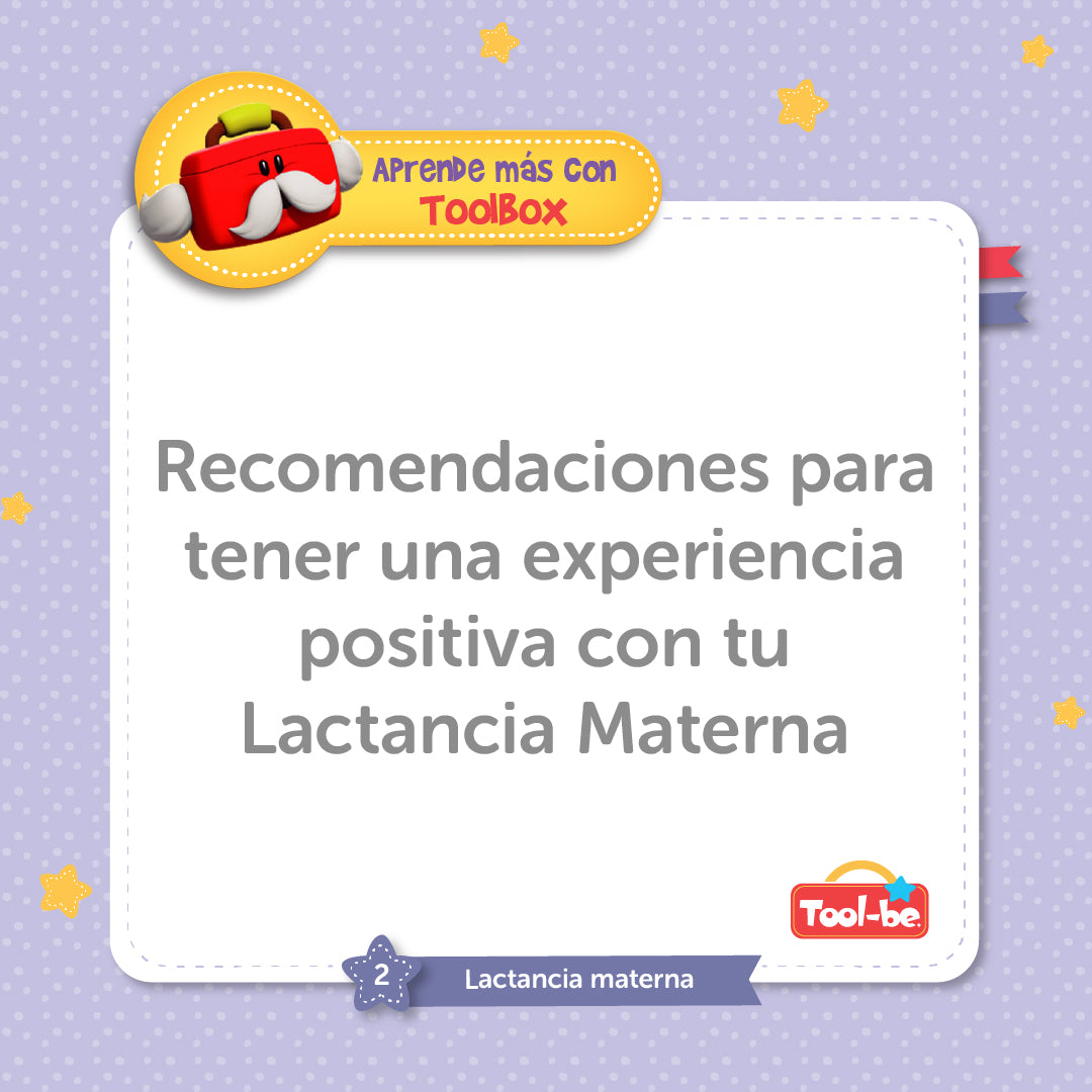 Recomendaciones para tener una experiencia positiva con tu Lactancia Materna
